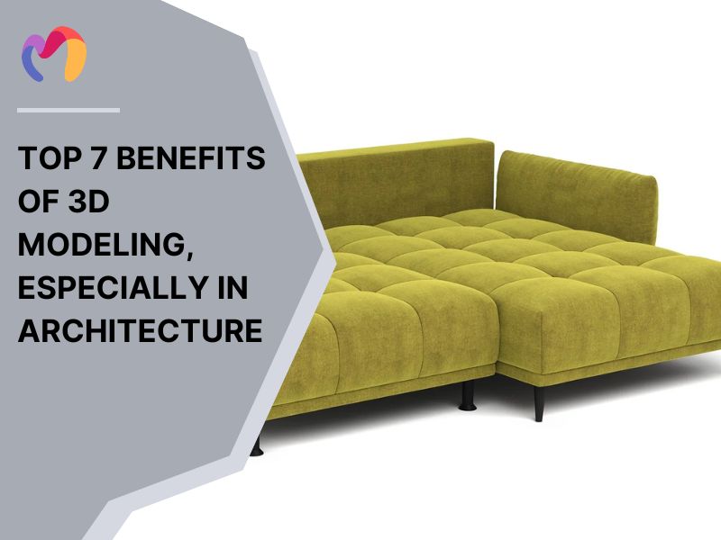 benefits of 3d model in architecture