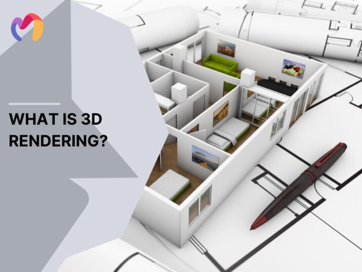What is 3d rendering? Everything there is to know about it