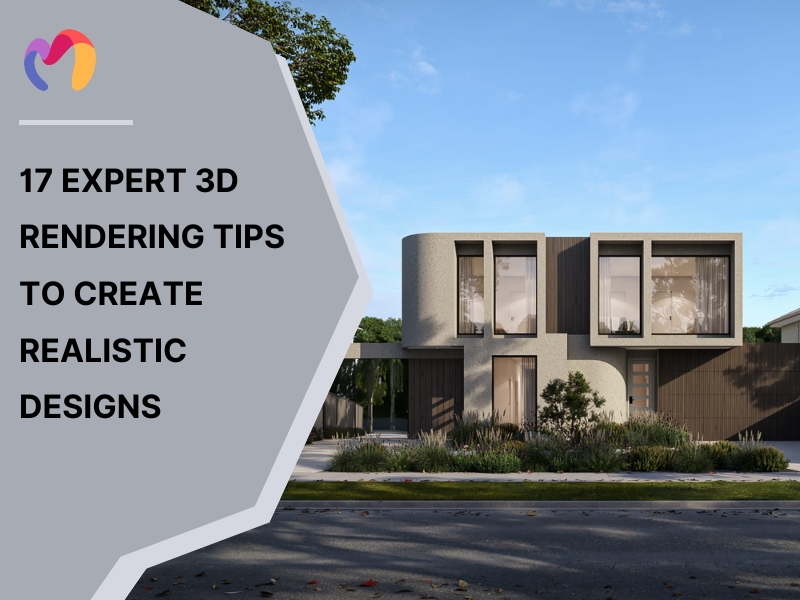 17 expert 3D rendering tips help create realistic, detailed visuals that enhance communication and design decisions
